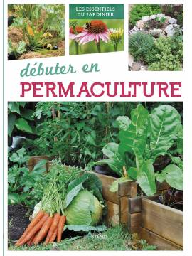 DEBUTER EN PERMACULTURE