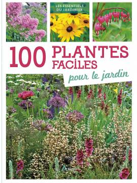 100 PLANTES FACILES POUR LE JARDIN