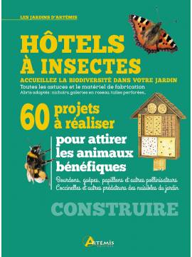 HOTELS A INSECTES 60 PROJETS A REALISER