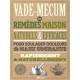 VADE-MECUM DES REMEDES MAISON NATURELS & EFFICACES POUR SOULAGER