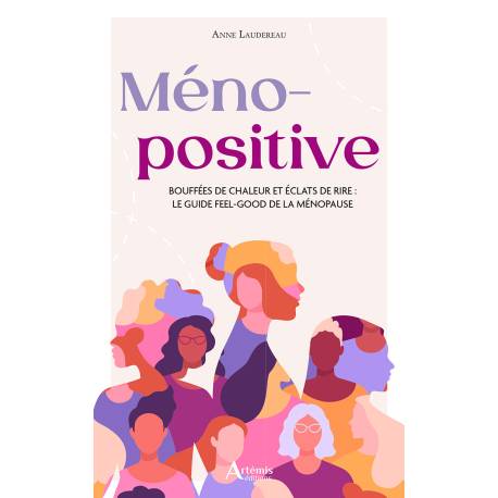 MÉNO-POSITIVE LE GUIDE FEEL-GOOD DE LA MENOPAUSE