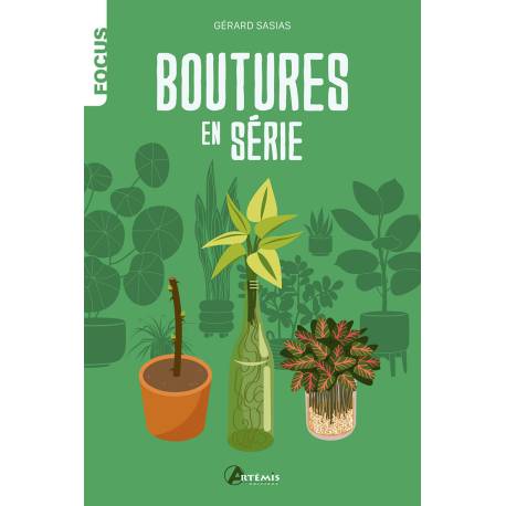 BOUTURES EN SERIE