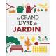 LE GRAND LIVRE DU JARDIN
