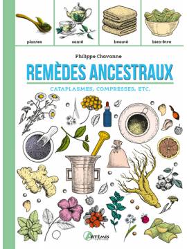 REMEDES ANCESTRAUX : CATAPLASMES COMPRESSES ETC.