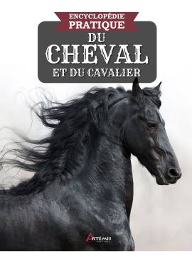 ENCYCLOPEDIE PRATIQUE DU CHEVAL ET DU CAVALIER
