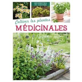 CULTIVER LES PLANTES MEDICINALES