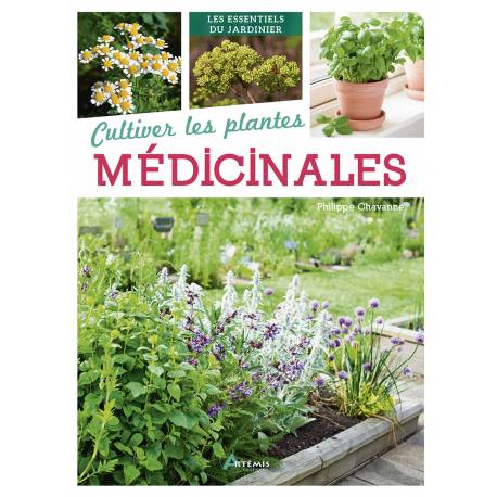 CULTIVER LES PLANTES MEDICINALES