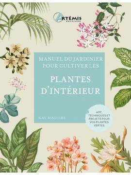 PLANTES D'INTERIEUR - MANUEL DU JARDINIER