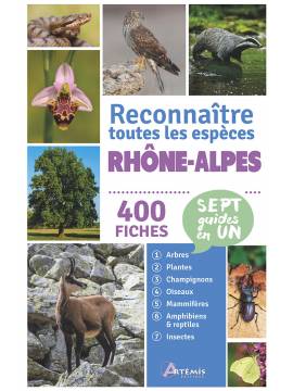 RHONE-ALPES - RECONNAITRE TOUTES LES ESPECES