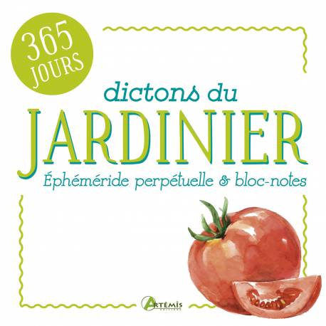 365 JOURS DICTONS JARDINIER EPHEMERIDE PERPETUELLE & BLOC