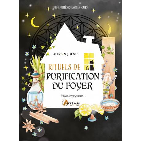 RITUELS DE PURIFICATION DU FOYER