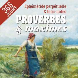 PROVERBES ET MAXIMES EPHEMERIDE