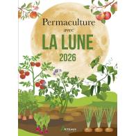 PERMACULTURE AVEC LA LUNE 2026 SEMER-PLANTER-TAILLER-RECOLTER