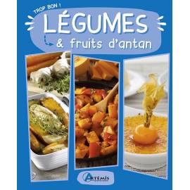 TROP BON ! LEGUMES & FRUITS D'ANTAN