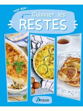 TROP BON ! CUISINER LES RESTES