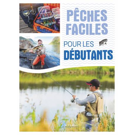 PÊCHES FACILES POUR LES DEBUTANTS