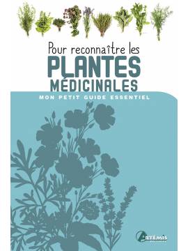POUR RECONNAITRE LES PLANTES MEDICINALES