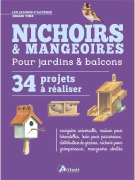 NICHOIRS ET MANGEOIRES 34 PROJETS À RÉALISER