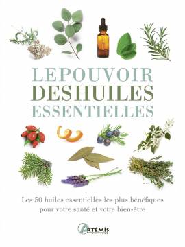 LE POUVOIR DES HUILES ESSENTIELLES