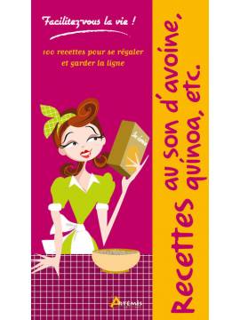 RECETTES AU SON D'AVOINE QUINOA ETC FACILITEZ VOUS LA VIE