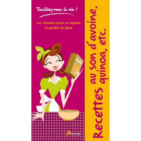 RECETTES AU SON D'AVOINE QUINOA ETC FACILITEZ VOUS LA VIE