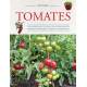 TOMATES - TECHNIQUES DE CULTURE CHOIX VARIETES - CONSEILS - CUISINE