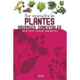 POUR RECONNAITRE LES PLANTES SAUVAGES COMESTIBLES