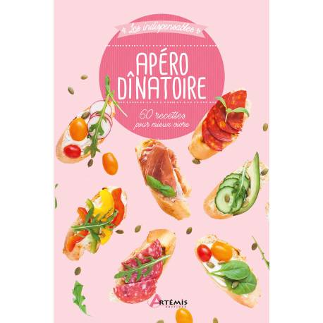 APERO DINATOIRE - 60 RECETTES POUR MIEUX VIVRE