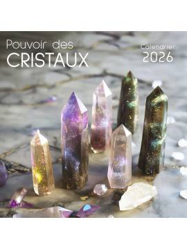 CALENDRIER LE POUVOIR DES CRISTAUX 2026