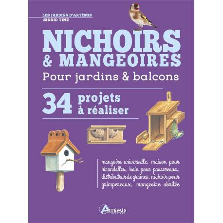 NICHOIRS ET MANGEOIRES 34 PROJETS A REALISER