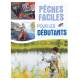 PECHES FACILES POUR LES DEBUTANTS