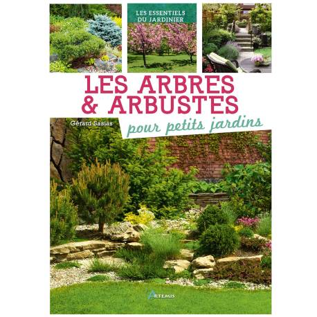 LES ARBRES & ARBUSTES POUR PETITS JARDINS