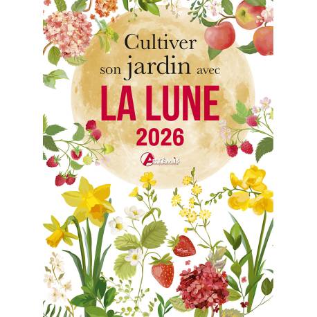CULTIVER SON JARDIN AVEC LA LUNE 2026