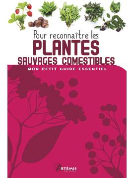 POUR RECONNAITRE LES PLANTES SAUVAGES COMESTIBLES