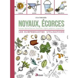 NOYAUX, ECORCES LES SURPRENANTES UTILISATIONS